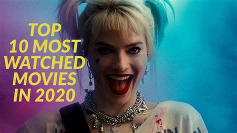 Top 10 Most Watched Movies In 2020 Youtube