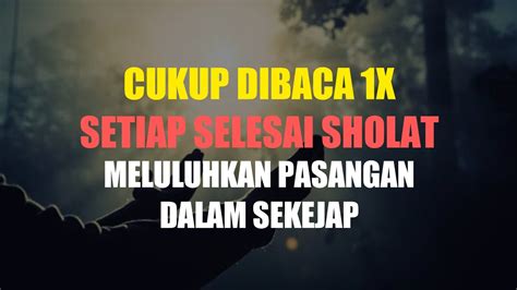 Doa Meluluhkan Hati Seseorang Dari Jarak Jauh Doa Meluluhkan