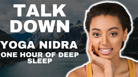 Talk Down Yoga Nidra For One Hour Of Deep Sleep Guided Sleep