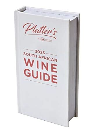 Platter S South African Wine Guide 2023 Philip Van Zyl 9781776402441