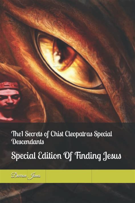 The Secrets Of Chist Cleopatras Special Descendants Special Edition