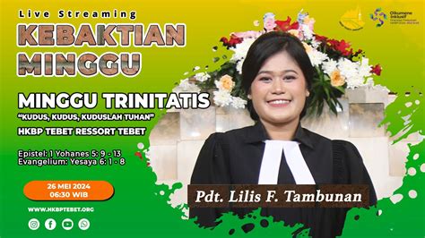 KEBAKTIAN MINGGU TRINITATIS MINGGU 26 MEI 2024 JAM 06 30 WIB YouTube