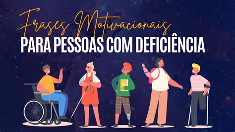 Frases motivacionais para pessoas deficiência YouTube