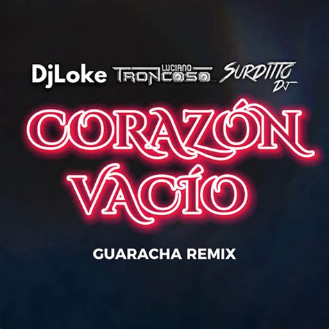 Corazon Vacio Guaracha Remix YouTube Music