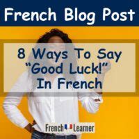 Bonne Chance Good Luck FrenchLearner Word Of The Day