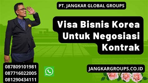 Visa Bisnis Korea Untuk Negosiasi Kontrak Jangkar Global Groups