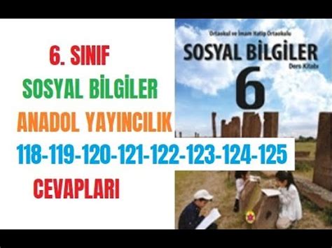 6 Sınıf Sosyal Bilgiler Anadol Yayıncılık Sayfa 118 119 120 121 122