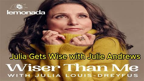 Wiser Than Me With Julia Louis Dreyfus Episode Summaries Insights