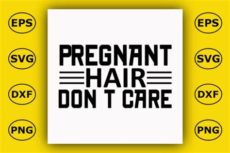 Pregnancy T Shirt Design Pregnant Hair Graphic By Graphics Store