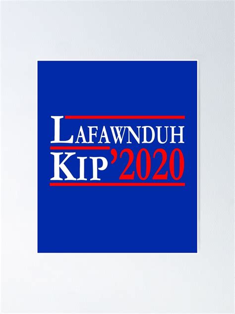 "Kip Lafawnduh 2020" Poster for Sale by electrovista | Redbubble