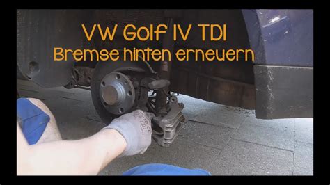 VW Golf 4 Bremse Hinten Erneuern YouTube