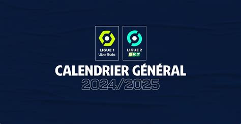 PUBLICATION DU CALENDRIER GÉNÉRAL DES COMPÉTITIONS 2024 2025 LFP