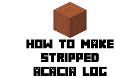 Minecraft Survival How To Make Stripped Acacia Log Youtube