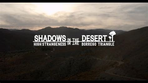 Shadows In The Desert High Strangeness In The Borrego Triangle