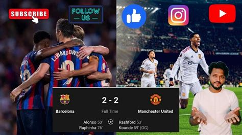 WHAT A MATCH Barca Vs Manchester United Fcbarcelona