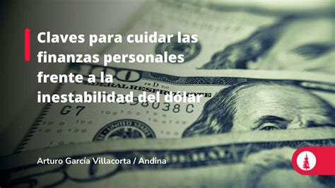 Claves Para Cuidar Las Finanzas Personales Frente A La Inestabilidad