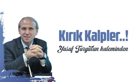 Yusuf Turgut Kırık Kalpler Taka Gazete Trabzon Haber