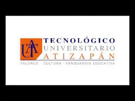 Tecnol Gico Universitario Atizap N Youtube