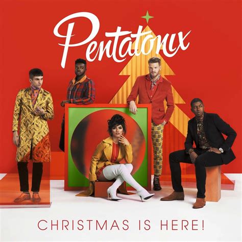 Pentatonix "Christmas Is Here"