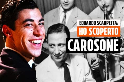 Eduardo Scarpetta Renato Carosone Il Cognome Non Mi Pesa Ho Fatto