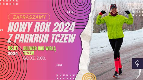 Tczew Nowy Rok 2024 Z Parkrun Tczew Komunikaty