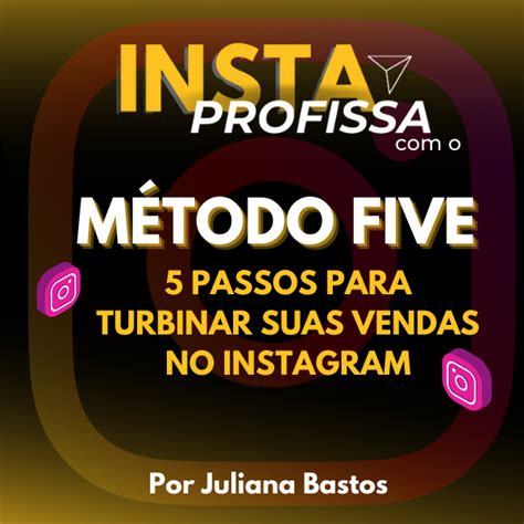 Método Five 5 passos para turbinar suas vendas no Instagram