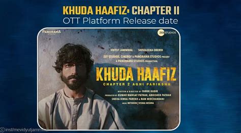 Khuda Haafiz 2: Chapter II — Agni Pariksha OTT Release Date Time and OTT Platform | by Ashu Pal ...