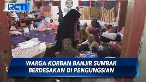 Miris Korban Banjir Bandang Sumbar Berdesakan Di Posko Pengungsian