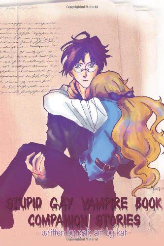 Stupid Gay Vampire Book Companion Stories By GALI Goodreads