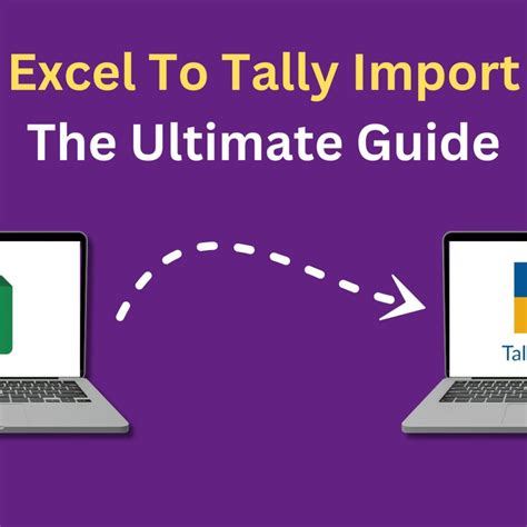 Excel To Tally Import The Ultimate Guide For Effortless Data Transfer