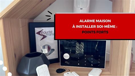 Alarme Maison Installer Soi M Me Points Forts Youtube