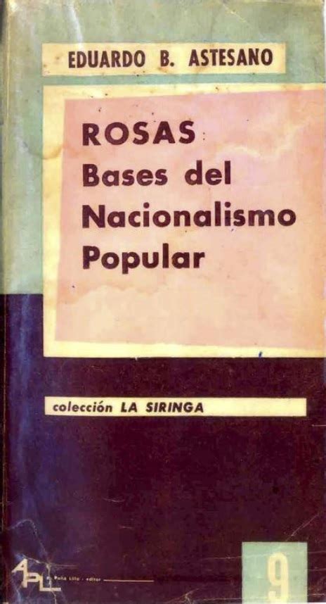 Eduardo Astesano Rosas Bases Del Nacionalismo Popular