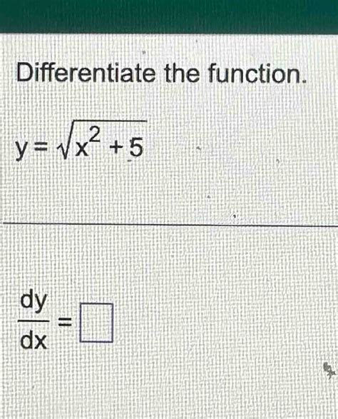 Solved Differentiate The Function Y X2 52dydx