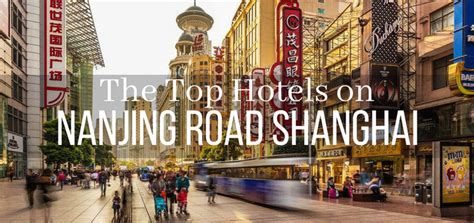 The Top 15 Hotels along Nanjing Road Shanghai