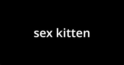 セックスキトゥン sex kitten とは カタカナ語の意味発音類語辞典