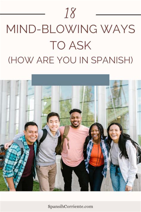 Try These 18 Mind Blowing Ways To Ask How Are You In Spanish