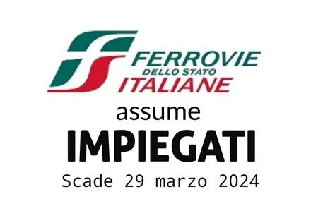 Ferrovie Dello Stato Assume Impiegati In Diverse Citt Italiane Tempo