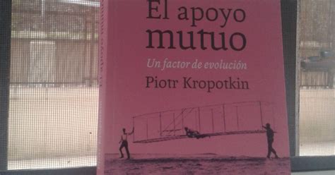 Edgar Ducasse El Apoyo Mutuo Un Factor De Evoluci N De Piotr Kropotkin