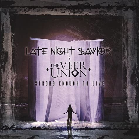 Late Night Savior Strong Enough To Live Single Lyrics And Tracklist