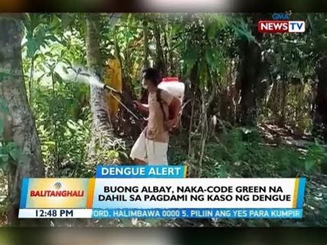 Bt Buong Albay Naka Code Green Na Dahil Sa Pagdami Ng Kaso Ng Dengue