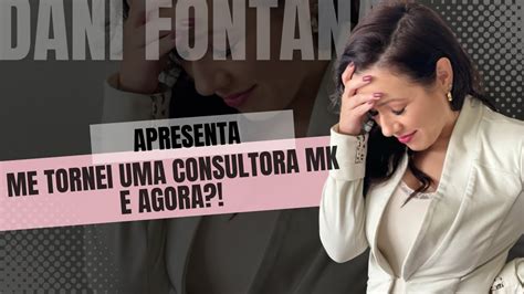 O Que Fazer Ao Se Tornar Uma Consultora Mary Kay De A Z Dani