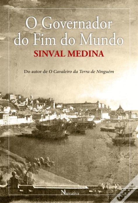 O Governador Do Fim Do Mundo De Sinval Medina Livro Wook