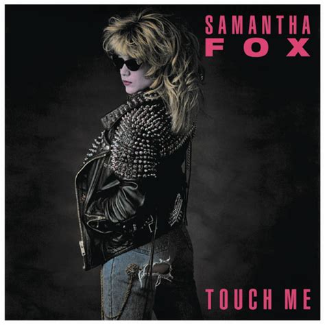 Samantha Fox Touch Me Lyrics And Tracklist Genius