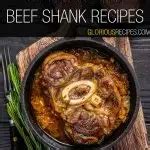 22 Incredible Beef Shank Recipes