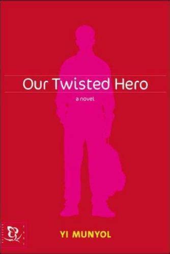 Our Twisted Hero By Yi Munyol