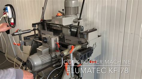 Copy Router Machine Elumatec Kf Youtube