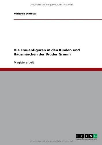 Frauenfiguren in den Kinder und Hausmärchen der Brüder Grimm eBook