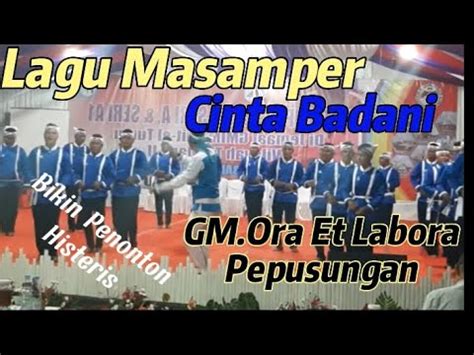 Lagu Masamper Percintaan Ini Bikin Penonton Histeris GM Ora Et Labora