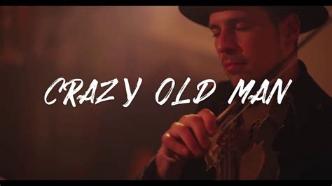 Crazy Old Man From China Song - Crazy Loe