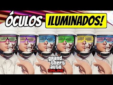 Gta Online F Cil Como Obter Os Culos Iluminados Raros Para